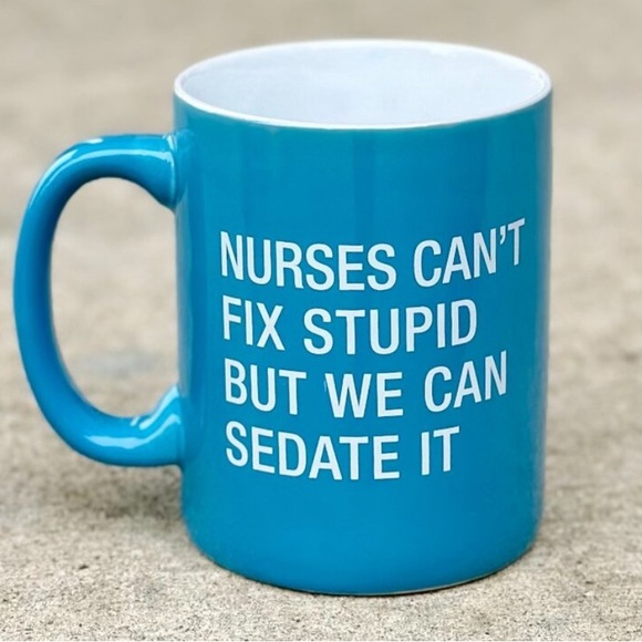 Unknown Other - Nurses Coffee Mug Can't Fix Stupid But We Can Sedate It Cup Gag Gift Tea Cup